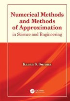 Numerical Methods and Methods of Approximation in Science and Engineering