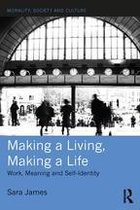 Morality, Society and Culture - Making a Living, Making a Life
