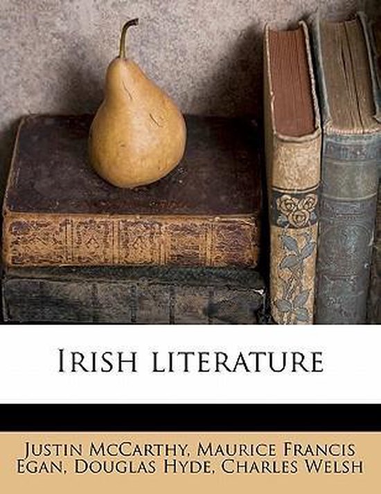 Irish Literature, Professor of History Justin McCarthy 9781172743803