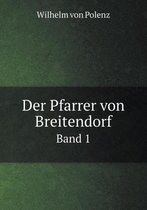 Der Pfarrer von Breitendorf Band 1