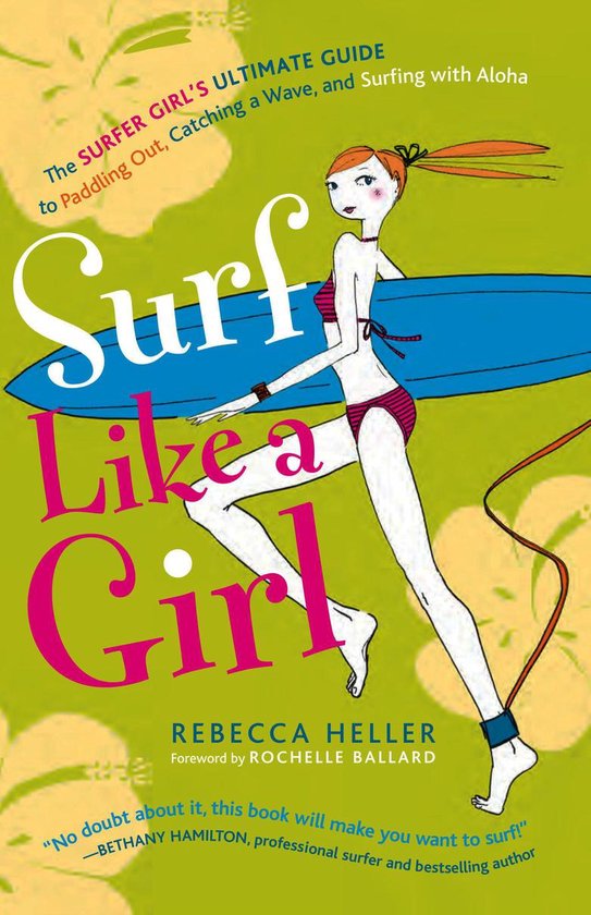 Surf Like a Girl: The Surfer Girl's Ultimate Guide to Paddli ... - cover