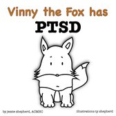 What Mental Disorder 3 - Vinny the Fox has PTSD