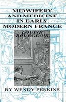 Midwifery and Medicine in Early Modern France