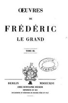 Oeuvres de Frederic Le Grand - Tome III