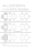 Studies in Mathematical Thinking and Learning Series - Algebra in the Early Grades