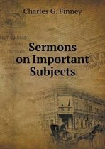 Sermons on Important Subjects