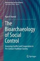 Bioarchaeology and Social Theory - The Bioarchaeology of Social Control