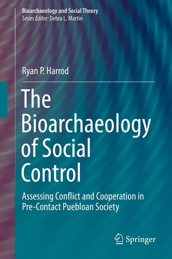 Social Sciences (R0) - The Bioarchaeology of Social Control - cover