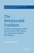 Society for New Testament Studies Monograph SeriesSeries Number 30-The Melchizedek Tradition