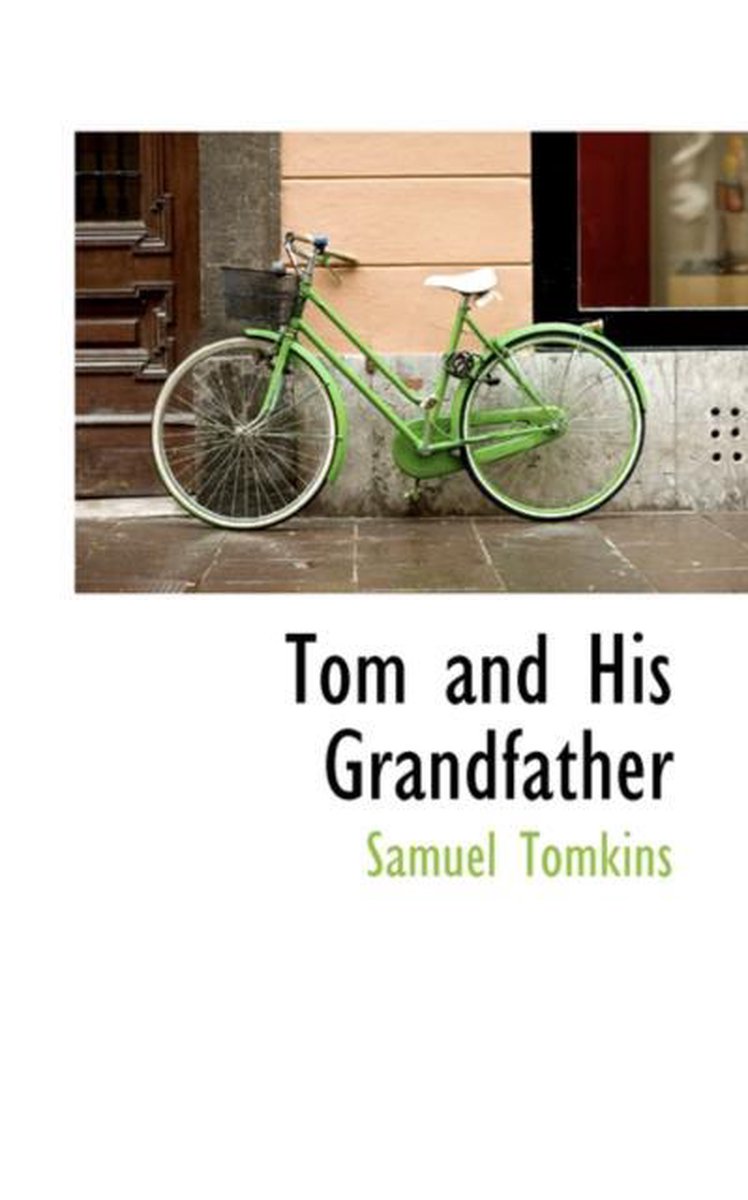 Tom And His Grandfather van Samuel Tomkins