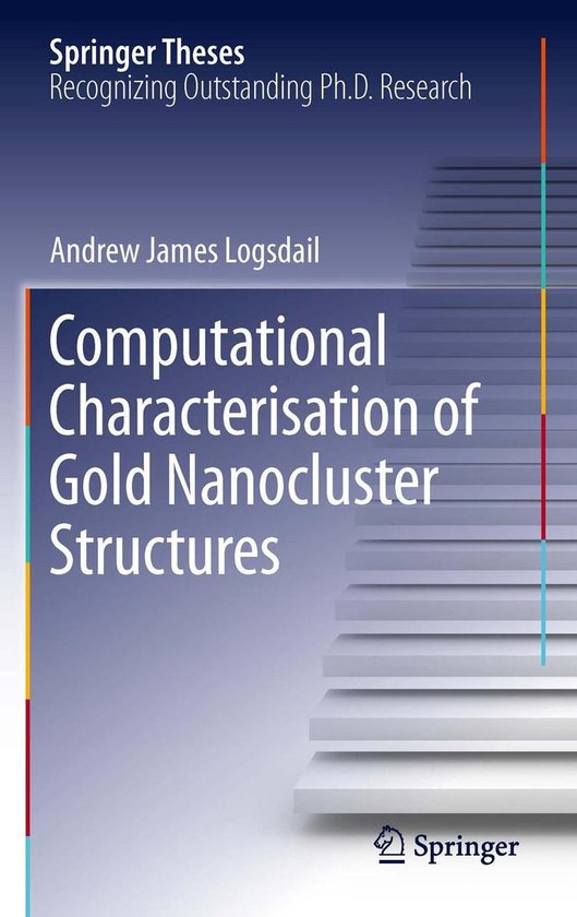 Springer Theses - Computational Characterisation of Gold Nan ... - cover