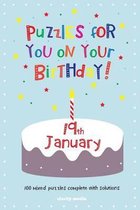 Puzzles for You on Your Birthday - 19th January