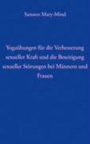 Yogaübungen für die Verbesserung sexueller Kraft und die Beseitigung sexueller Störung bei Männern und Frauen