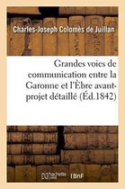 Savoirs Et Traditions- Grandes Voies de Communication Entre La Garonne Et l'�bre: Avant-Projet D�taill�