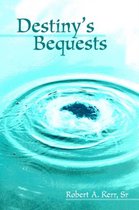 Destiny's Bequests