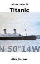 Laissez Couler le Titanic