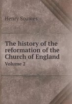 The history of the reformation of the Church of England Volume 2