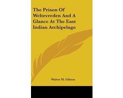 The Prison of Weltevreden and a Glance at the East Indian Archipelago