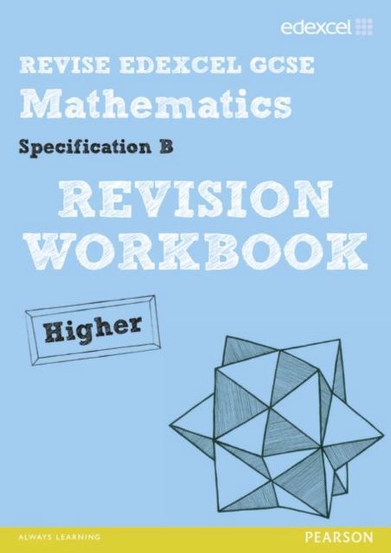 Revise edexcel gcse mathematics spec b higher revision workbook