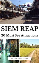 Cambodia Travel Guide Books - Siem Reap: 20 Must See Attractions