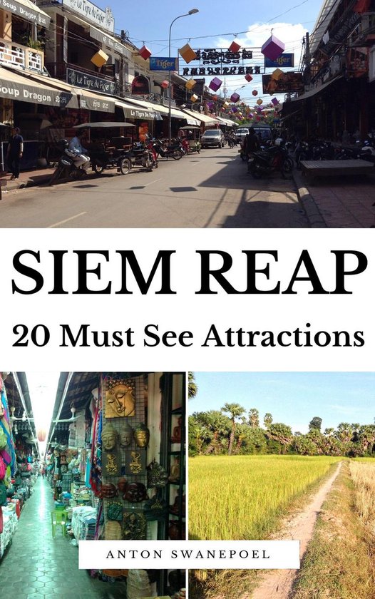 Cambodia Travel Guide Books Siem Reap 20 Must See Attractions (ebook