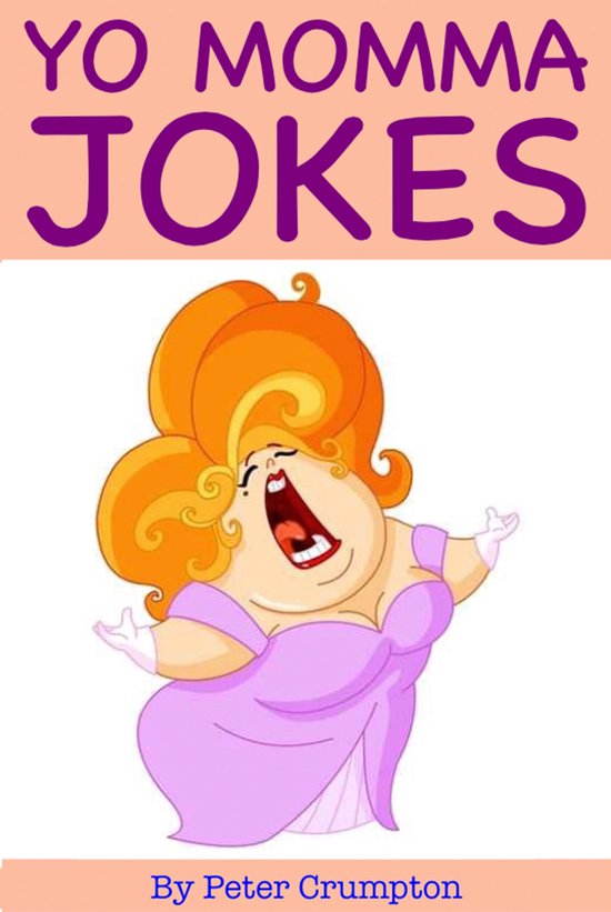 Yo Momma Jokes (ebook), Peter Crumpton 1230000573856 Boeken