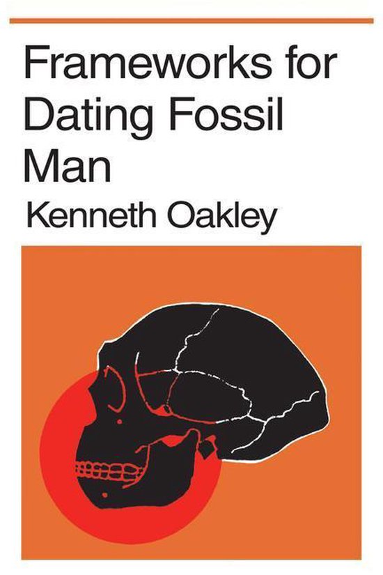 Frameworks for Dating Fossil Man - cover