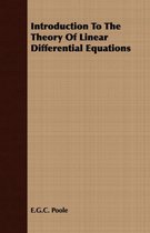 Introduction To The Theory Of Linear Differential Equations