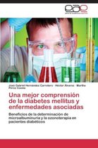 Una mejor comprensión de la diabetes mellitus y enfermedades asociadas