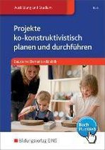 Projekte ko-konstruktivistisch planen und durchführen