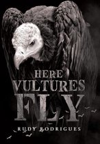 Here Vultures Fly