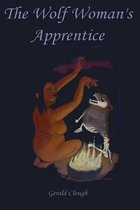 The Wolf Woman's Apprentice