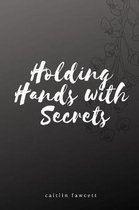 Holding Hands with Secrets