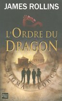 Hors collection - L'Ordre du Dragon - Une aventure de la Sigma Force