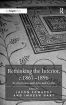 Rethinking the Interior,c. 1867-1896