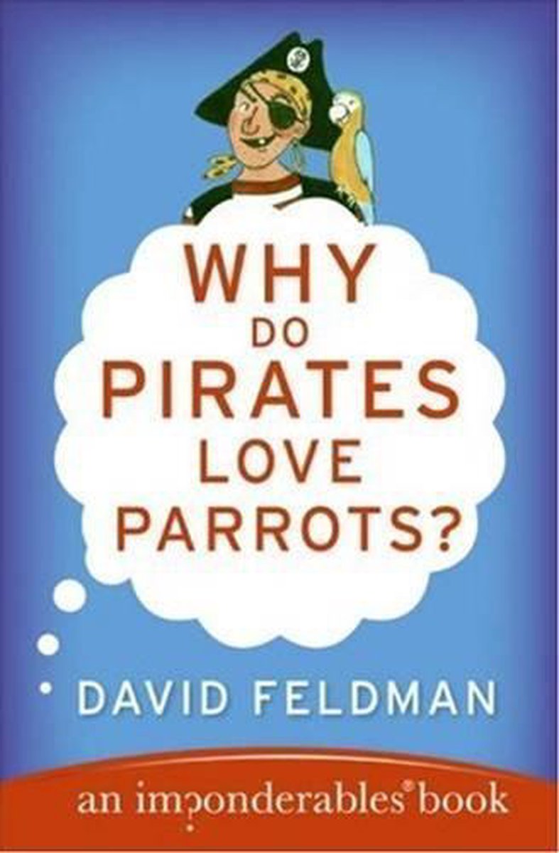 Imponderables Series 11 - Why Do Pirates Love Parrots?
