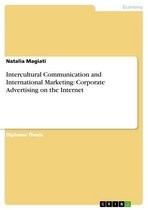 Intercultural Communication and International Marketing: Corporate Advertising on the Internet