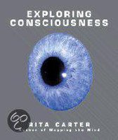 Exploring Consciousness