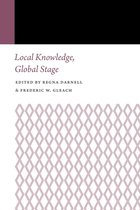 Histories of Anthropology Annual - Local Knowledge, Global Stage
