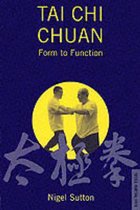 Tai Chi Chuan: Form to Function
