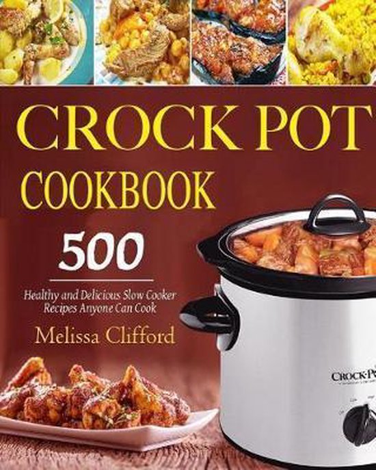 Crock Pot Cookbook, Melissa Clifford 9781792863455 Boeken
