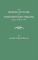 Border Settlers of Northeastern Virginia from 1768 to 1795