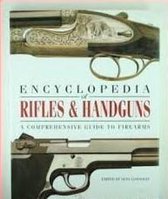 The Encyclopedia of Rifles and Handguns