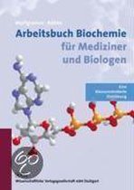 Arbeitsbuch Biochemie für Mediziner und Biologen