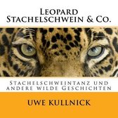 Leopard, Stachelschwein & Co.