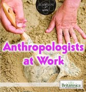 Scientists at Work - Anthropologists at Work