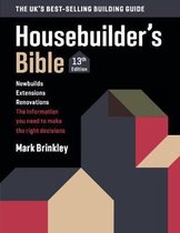 The Housebuilder's Bible: 13th edition