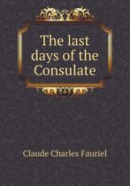 The Last Days of the Consulate