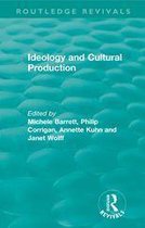 Routledge Revivals - Routledge Revivals: Ideology and Cultural Production (1979)