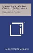 Formal Logic, or the Calculus of Inference